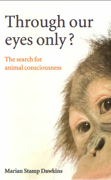 Through Our Eyes Only: The Search for Animal Consciousness